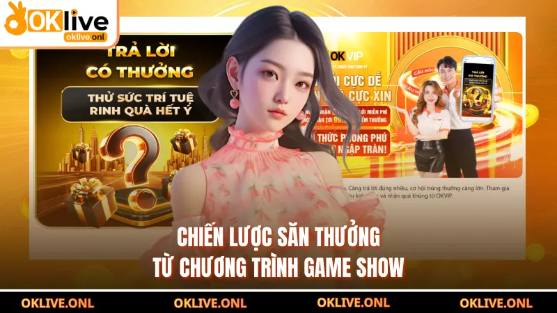 Chiến lược săn thưởng từ chương trình game show