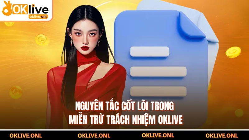 Nguyên tắc cốt lõi trong miễn trừ trách nhiệm OKLIVE