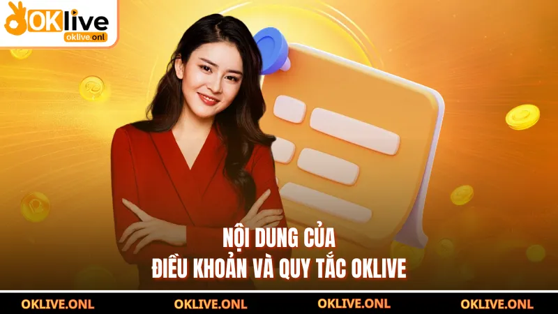 Nội dung của điều khoản và quy tắc OKLIVE